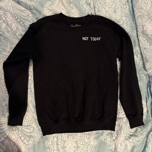 Black 'Not Today' Sweater